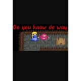 Steam Do you know de way (PC) Key GLOBAL Steam Do you know de way (PC) Key GLOBAL Slike