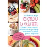 Dušanka Bajić
 - 103 obroka za vašu bebu