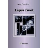 Paideia Ana Gavalda - Lepši život Cene