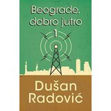 Laguna BEOGRADE DOBRO JUTRO I - Dušan Radović ( 9785 ) Cene