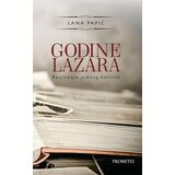 Prometej, Novi Sad Lana Papić - Godine Lazara: kazivanja jednog kaštela Cene