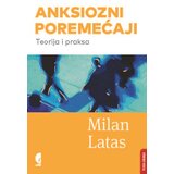 Službeni Glasnik Milan Latas - Anksiozni poremećaji: Teorija i praksa | ePonuda.com