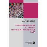 Akademska Knjiga Marija Kleut - Akademsko pisanje i tehnika naučnoistraživačkog rada Cene