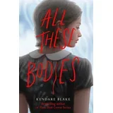 Kendare Blake - All These Bodies