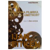  Evropska filmska teorija i umetnost Ijan Eitken Cene