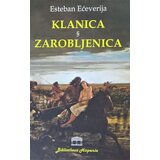 Partenon Esteban Ećeveria - Klanica - Zarobljenica Cene