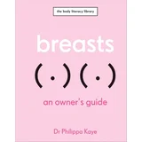 Philippa Kaye - Breasts: An Owner's Guide