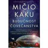 Mičio Kaku - Budućnost čovečanstva 2. izdanje