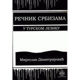 Pešić i sinovi Miroslav Dimitrijević
 - Rečnik srbizama u turskom jeziku cene