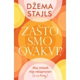 Zašto smo ovakvi?