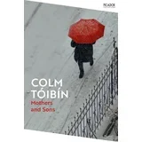 Colm Tóibín - Mothers and Sons