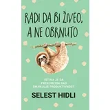 Radi da bi živeo, a ne obrnuto
