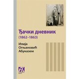 Akademska Knjiga Đački dnevnik (1862-1863) - Ilija Ognjanović Abukazem | Eponuda.com