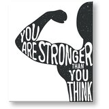  Motivacijska slika na platnu You are stronger (moderne slike z) | Shoptok.si