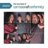 Corrosion Of Conformity Playlist: The Very Best Of Cene