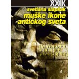 Biblioteka XX vek Svetlana Slapšak - Muške ikone antičkog sveta | ePonuda.com