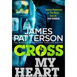 Random House James Patterson - Cross My Heart (Alex Cross 21) | ePonuda.com