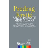 Akademska Knjiga Predrag Krstić - Esej o primatu minimalnog | Eponuda.com