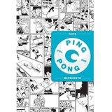 Ping Pong, Vol. 1 - Taiyo Matsumoto