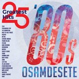 POSNETI MEDIJI RAZNI - OSAMDESETE, 25 GREATEST HITS (LP) Cijene