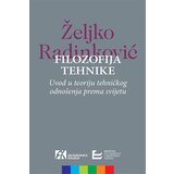 Akademska Knjiga Željko Radinković
 - Filozofija tehnike: uvod u teoriju tehničkog odnošenja prema svijetu | Eponuda.com