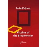 Geopoetika Radivoj Šajtinac - Victims of the Bidermeier Cene