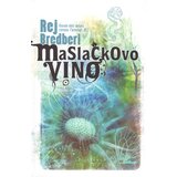 Solaris Rej Bredberi - Maslačkovo vino Cene