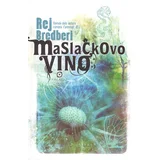 Rej Bredberi - Maslačkovo vino