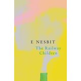 Legend Press Edith Nesbit - The Railway Children | Eponuda.com