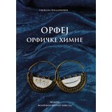Prometej, Novi Sad Snežana Vukadinović - Orfej orfičke himne | ePonuda.com
