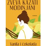 Kosmos Zveva Kazati Modinjani
 - Vanila i čokolada Cene