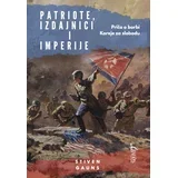 Stiven Gauns - Patriote, izdajnici i imperije: Priča o borbi Koreje za slobodu
