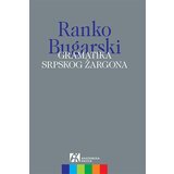 Akademska Knjiga Ranko Bugarski - Gramatika srpskog žargona | ePonuda.com