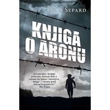 Laguna Džim Šepard - Knjiga o Aronu Cene