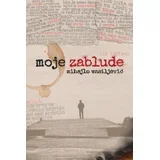 Mihajlo Vasiljević - Moje zablude
