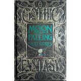 Hachette Ben Moore - Moon Falling Short Stories Cene