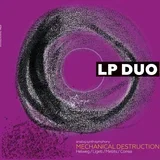 Duo - MECHANICAL DESTRUCTION