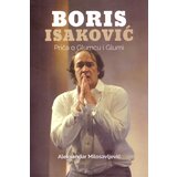  Boris Isaković: Priča o Glumcu i Glumi | Eponuda.com