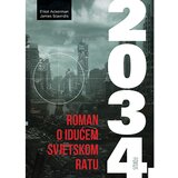 Fokus na HIT 2034., Elliot Ackerman, James Stavridis | shoptok.hr