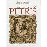 Školska knjiga FRANJO PETRIŠ - FRANCISCUS PATRICIUS, dvojezično hrvatsko-englesko izdanje - Žarko Dadić | shoptok.hr