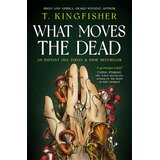 Titan Books T. Kingfisher - What Moves The Dead Cene