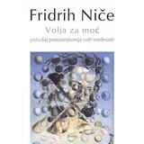 Fridrih Niče - Volja za moć