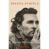 Školska knjiga Zelena svjetla, Matthew McConaughey | shoptok.hr