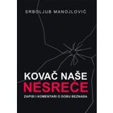 Most Art Jugoslavija Srboljub Manojlović - Kovač naše nesreće | Eponuda.com