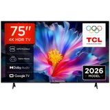 Tcl 75′′P6L 4K uhd google TV;60Hz, vrr, 330 nits Cijene