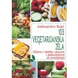 Aleksandra Bajić - 103 vegetarijanska jela