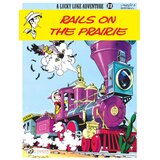 Turnaround Publisher Rene Goscinny, Morris - Lucky Luke, Vol. 32: Rails on the Prairie Cene