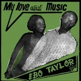 EBO TAYLOR - My Love And Music