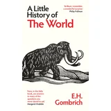 E.H. Gombrich - A Little History of the World