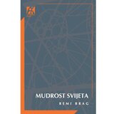 Akademska Knjiga Mudrost svijeta: Istorija ljudskog iskustva vaseljene - Remi Brag Cene
